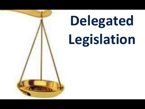 Delegated legislation