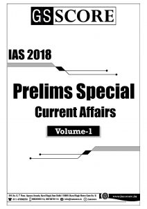 IAS 2018 : Prelims Special Current Affairs – Volume 1