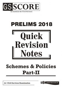 Prelims 2018: Quick Revision Notes – Schemes & Policies  Part-II